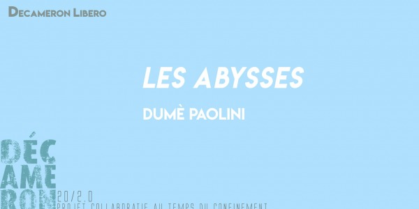Les abysses - Dumè Paolini