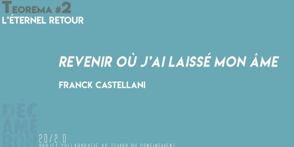 Revenir où j’ai laissé mon âme - Franck Castellani