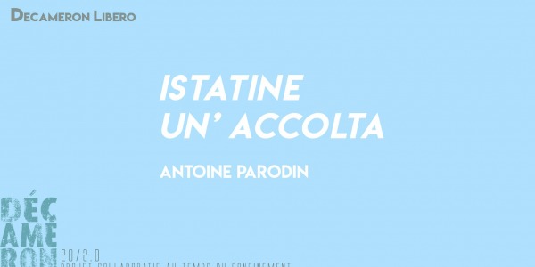 Istatine / Un’ accolta - Antoine Parodin