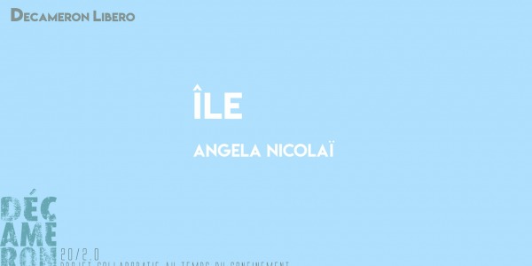 Île - Angela Nicolaï