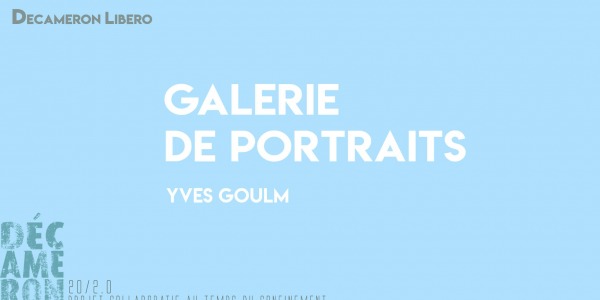 Galerie de portraits - Yves Goulm