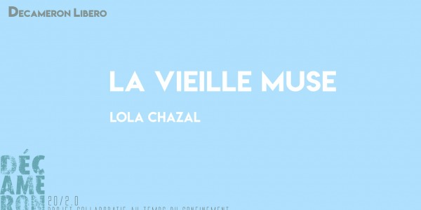 La vieille muse - Lola Chazal