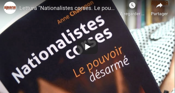 Lettura "Nationalistes corses. Le pouvoir désarmé" d'Anne Chabanon