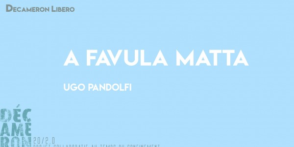 A Favula matta - Ugo Pandolfi