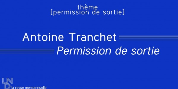 Antoine Tranchet - Permission de sortie