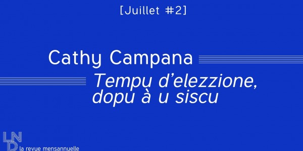 Cathy Campana - Tempu d’elezzione, dopu à u siscu 