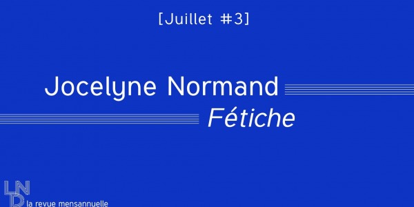 Jocelyne Normand - Fétiche