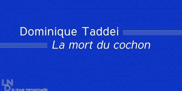 Dominique Taddei - La mort du cochon