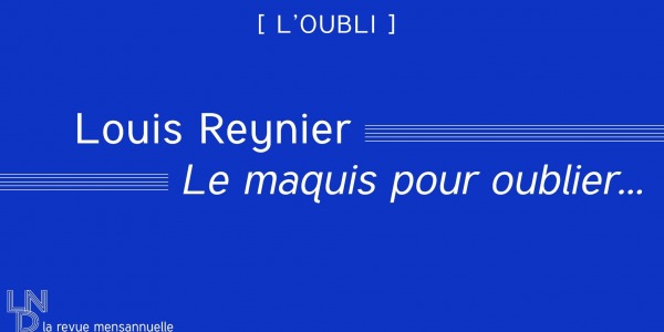 Louis Reynier - Le maquis pour oublier...