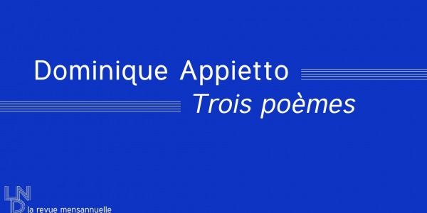 Dominique Appietto - Trois Poèmes