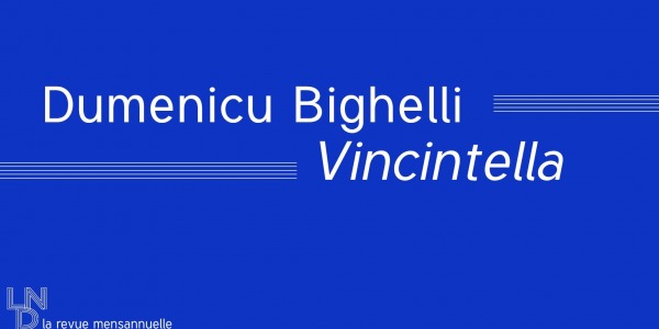 Dumenicu Bighelli - Vincintella