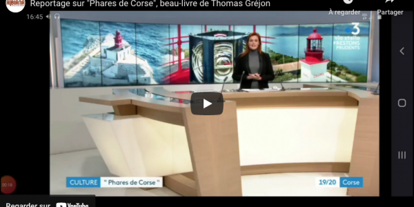 Reportage de France 3 ViaStella sur le beau-livre "Phares de Corse"