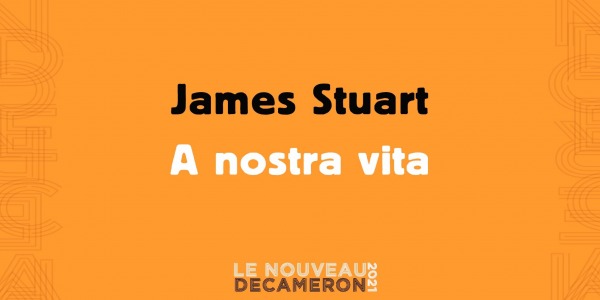 James Stuart - A nostra vita