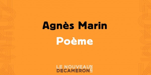 Agnès Marin - Poème