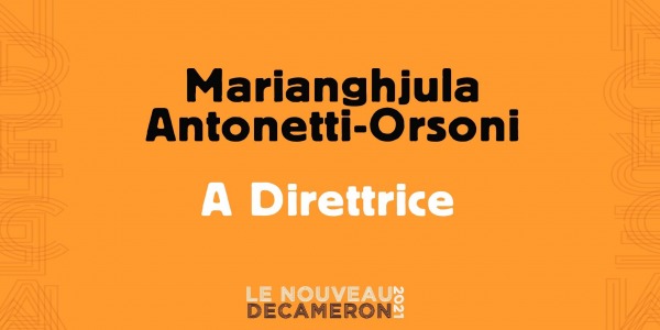 Marianghjula Antonetti-Orsoni - A Direttrice