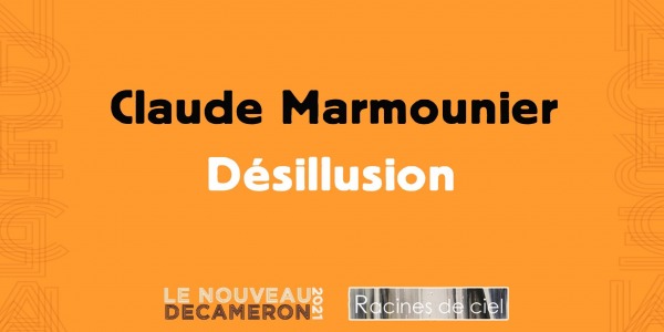 Claude Marmounier - Désillusion