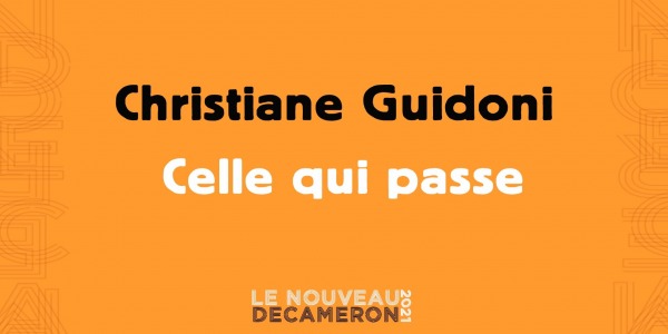 Christiane Guidoni - Celle qui passe