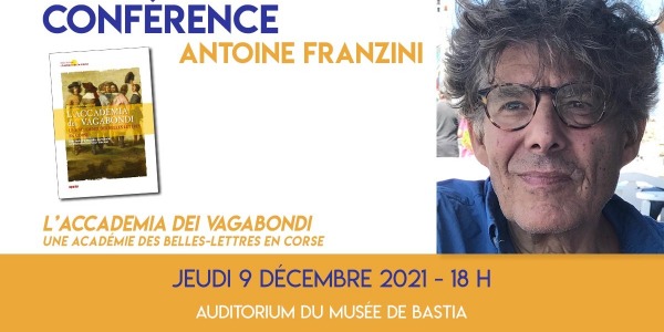 Conférence d'Antoine Franzini - L’Accademia dei Vagabondi à Bastia - le 9 décembre