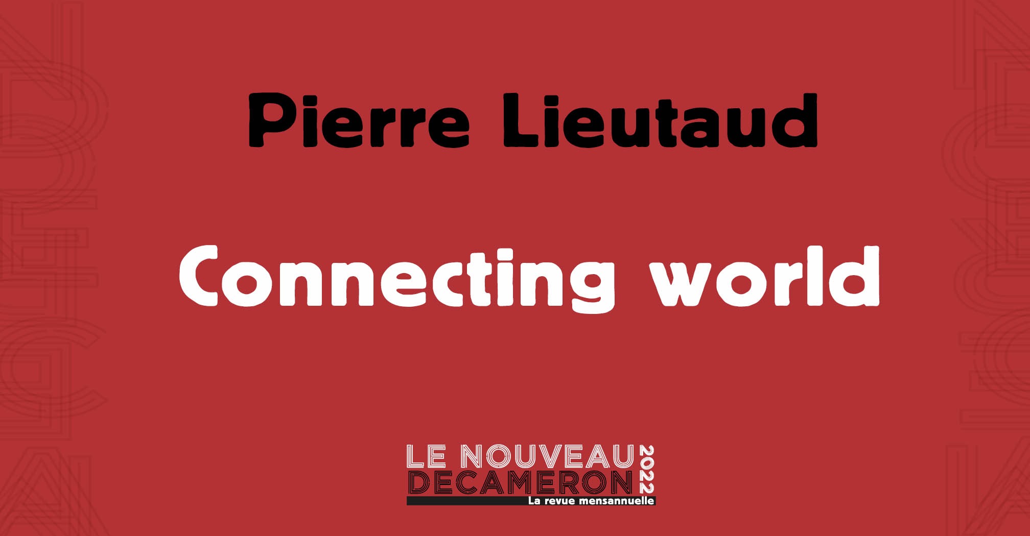 Pierre Lieutaud - Connecting world