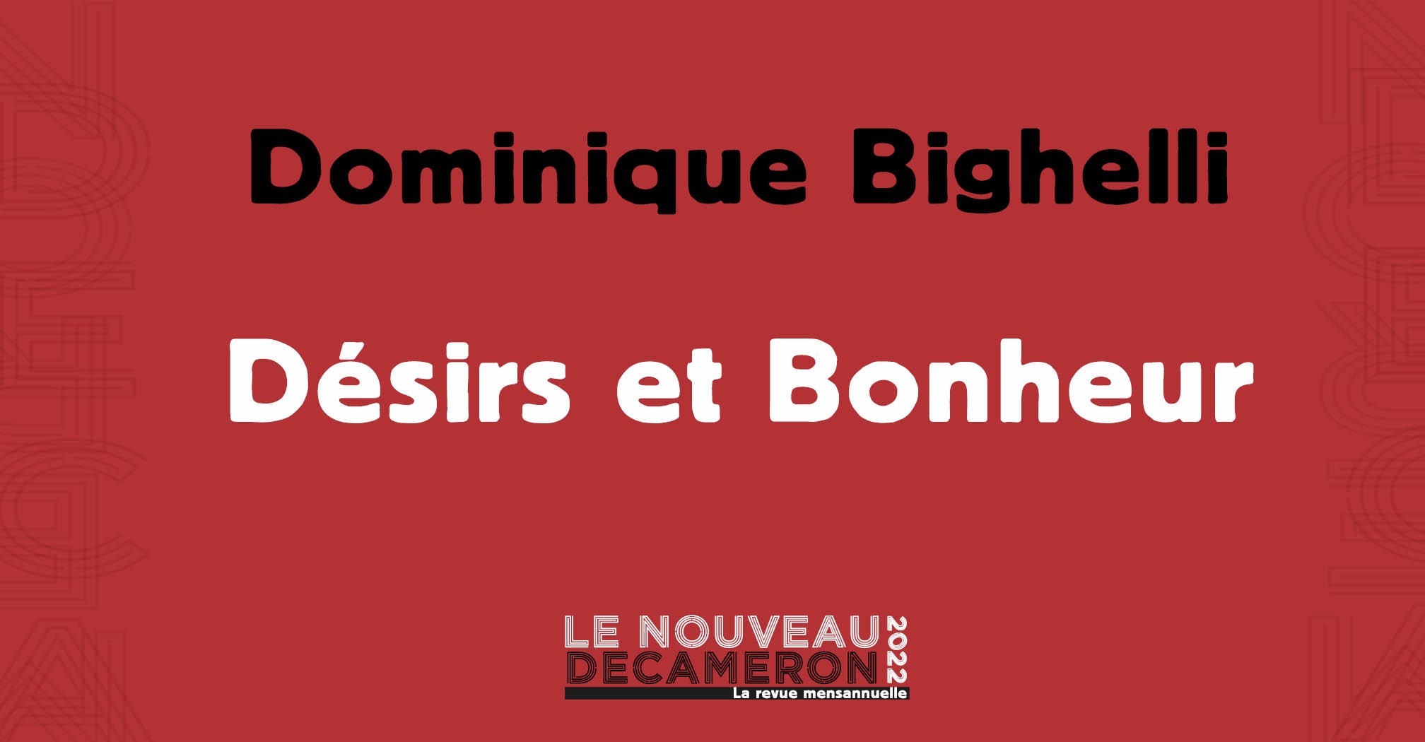 Dominique Bighelli - Désirs et Bonheur