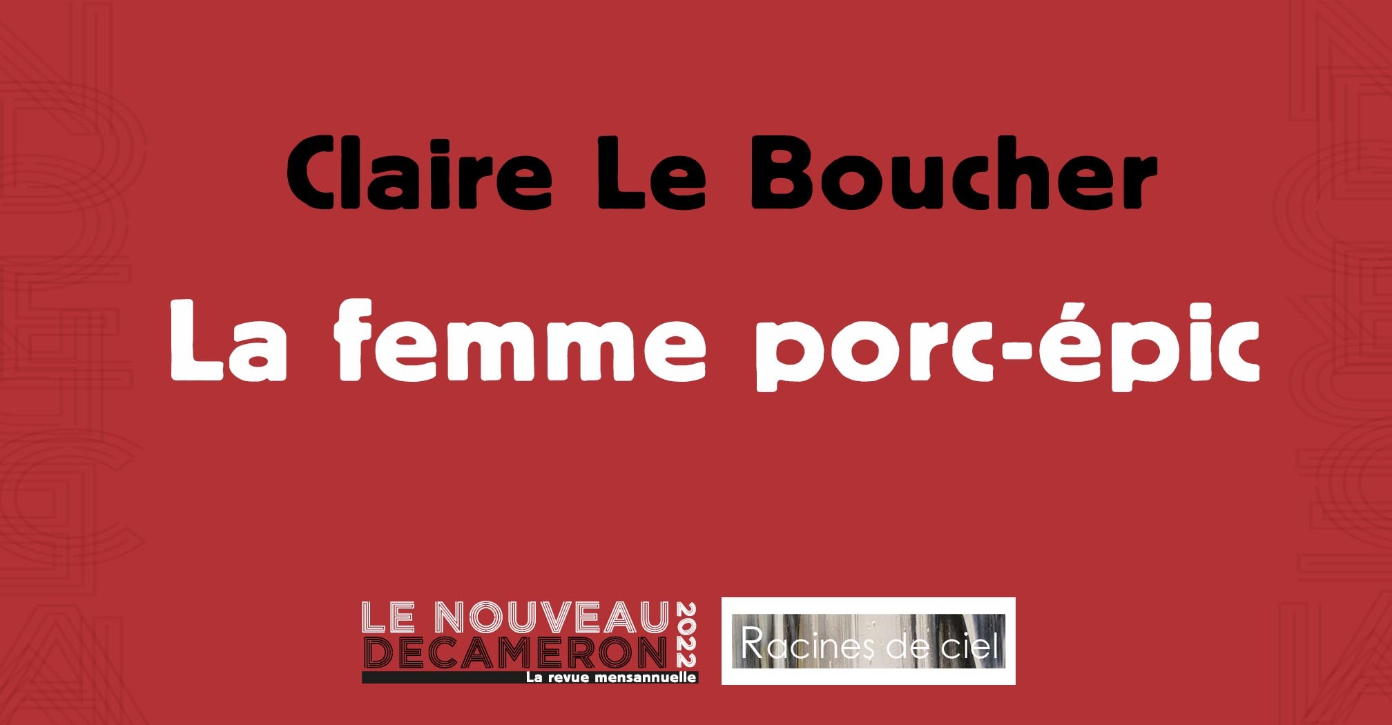 Claire Le Boucher - La femme porc-épic