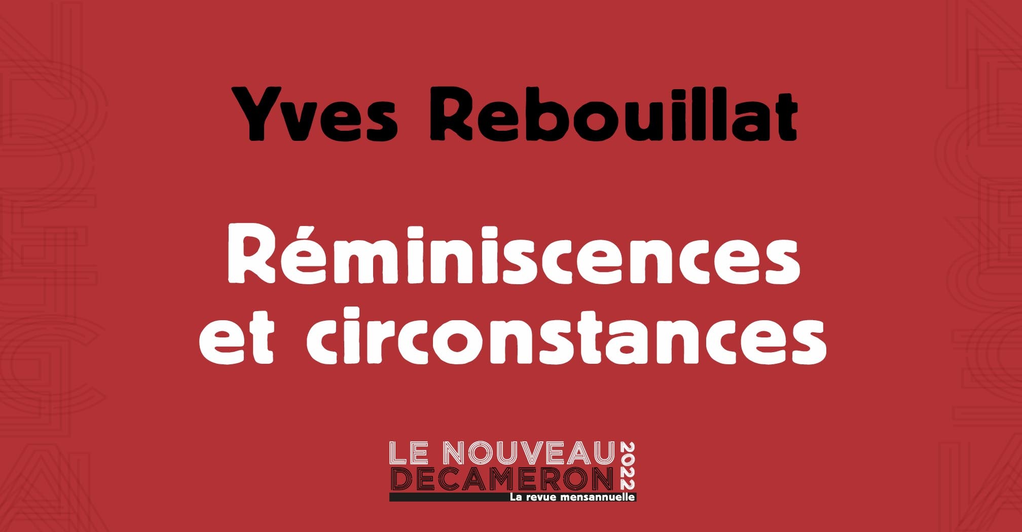 Yves Rebouillat - Réminiscences et circonstances ( Chroniques Ukrainiennes - n° 8 )