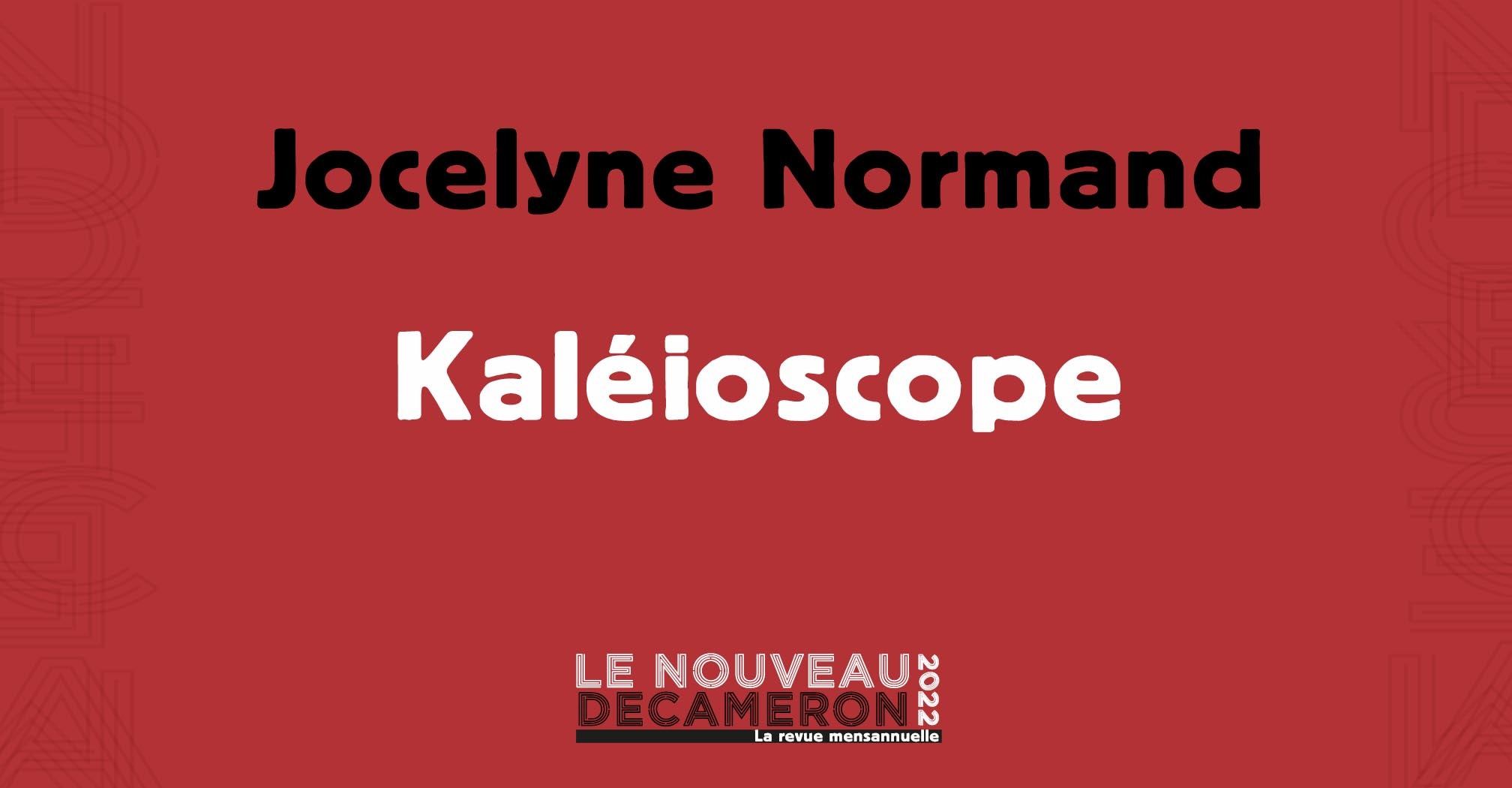 Jocelyne Normand - Kaléioscope