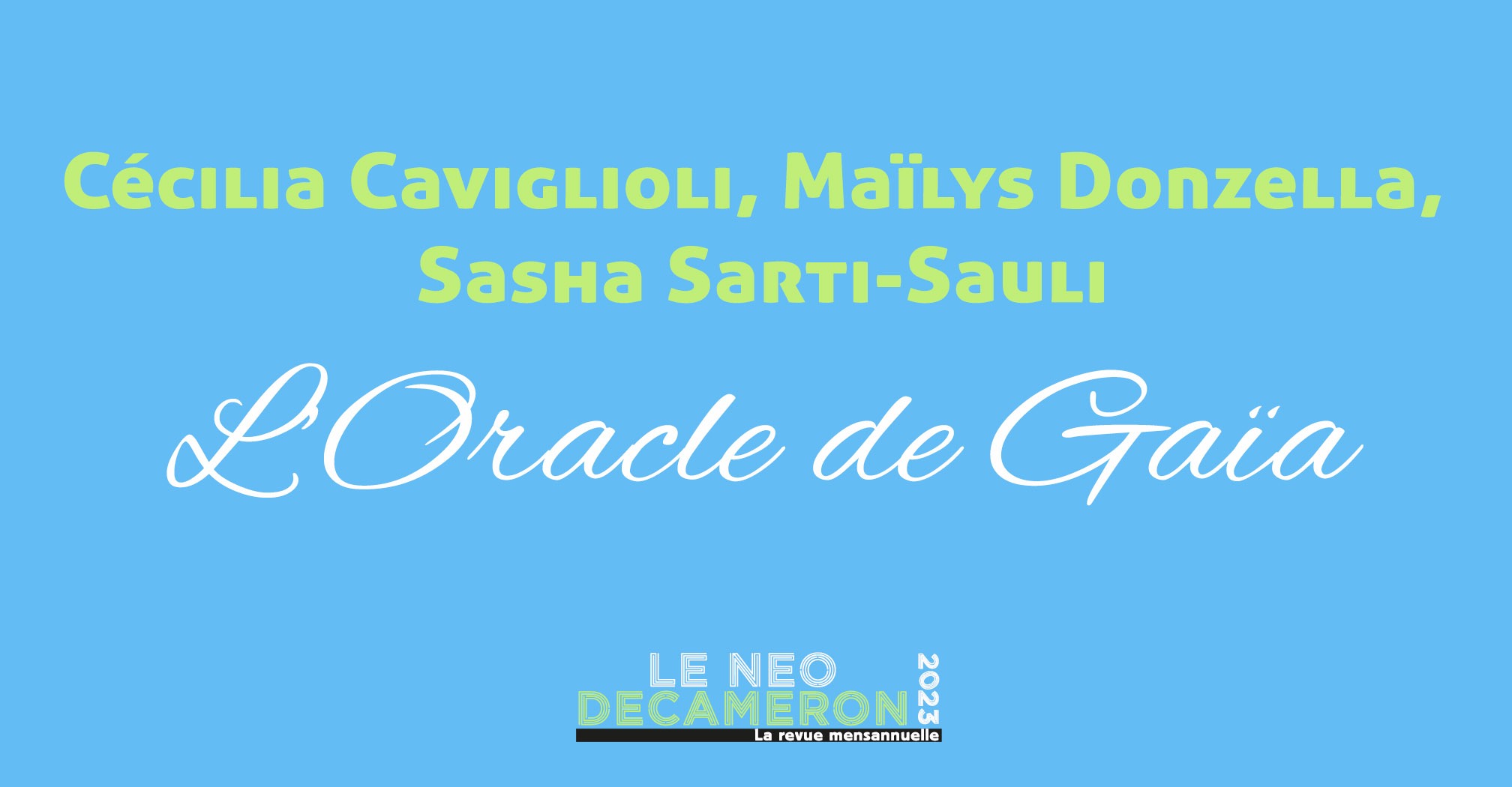 L'Oracle de Gaïa - Partie 1 - Cécilia Caviglioli, Maïlys Donzella, Sasha Sarti-Sauli
