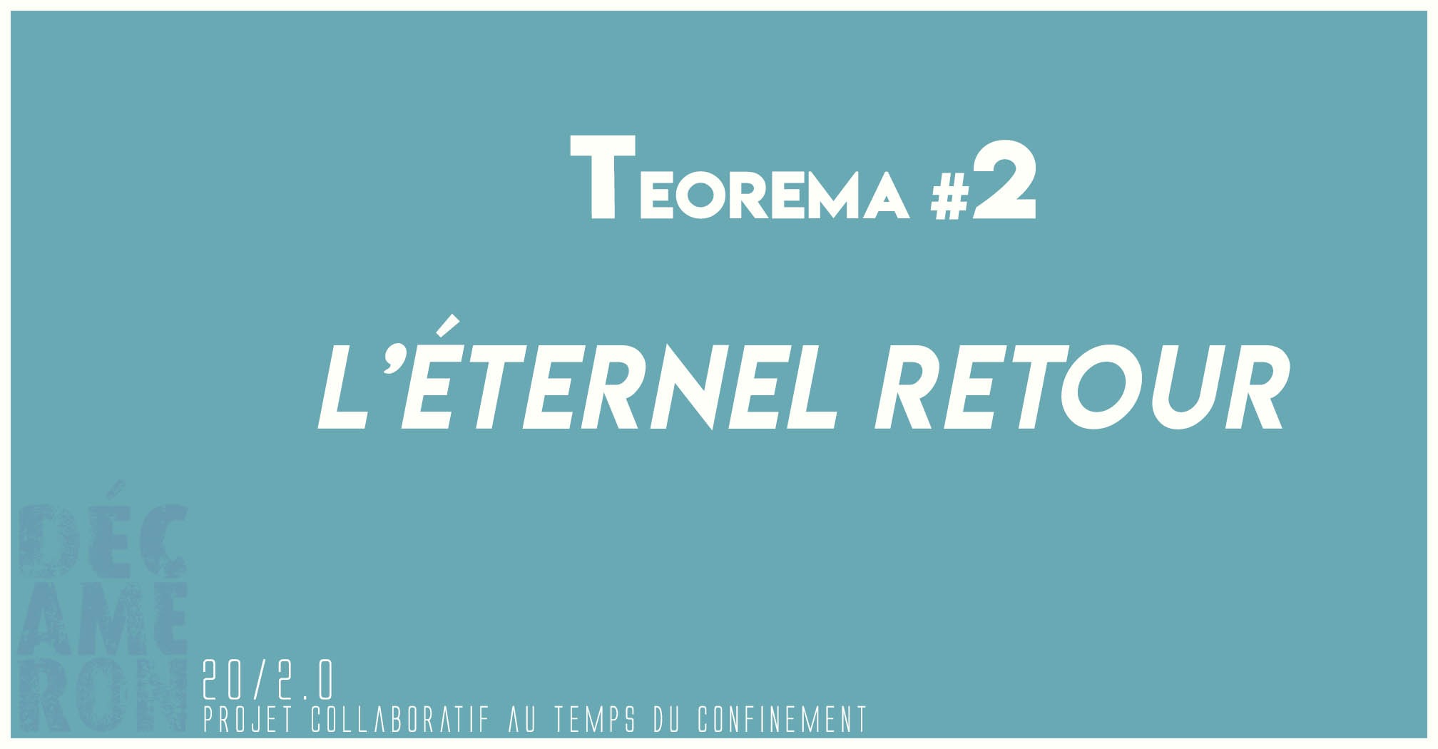 Teorema #2 - L'éternel retour