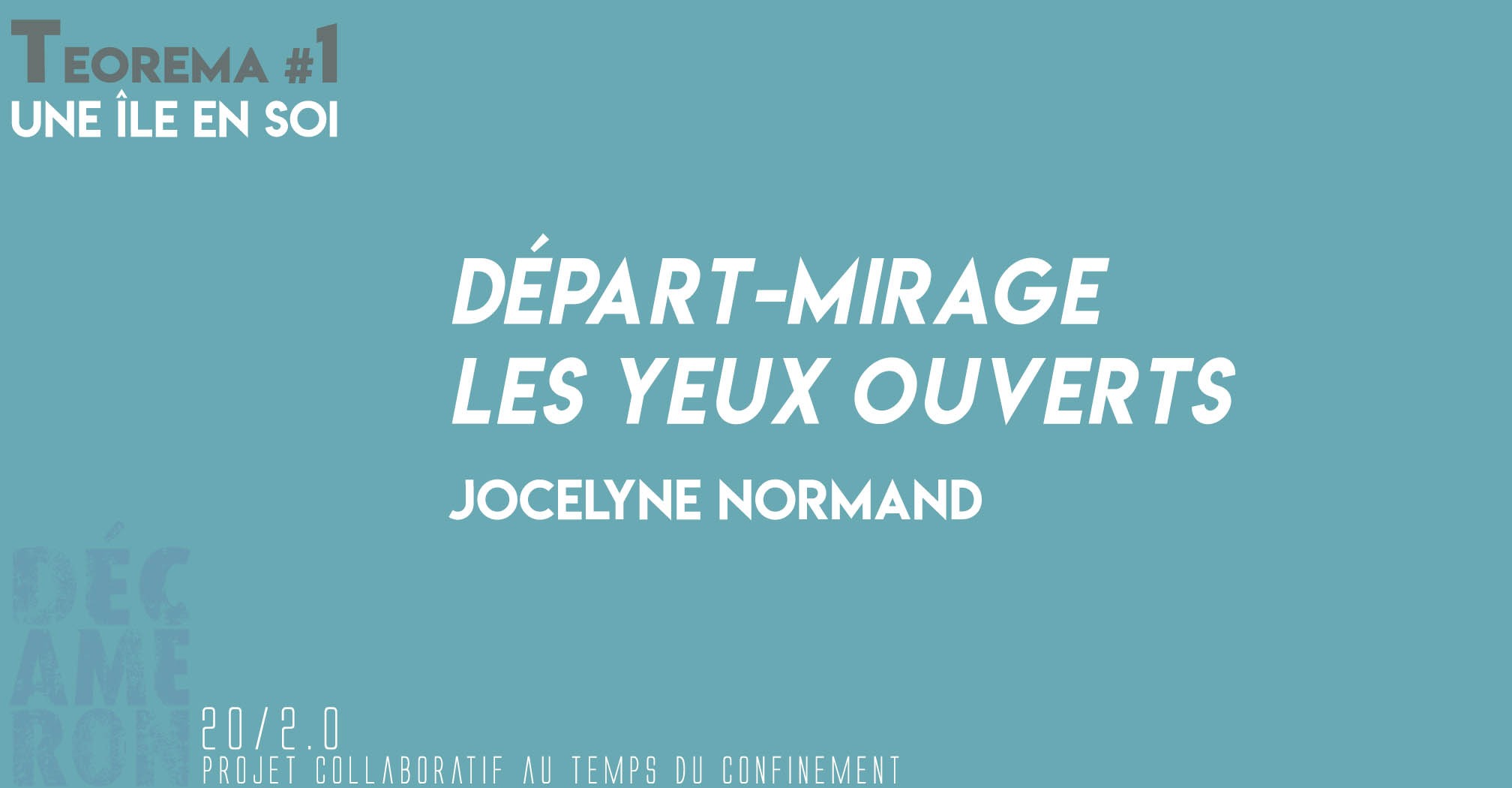 Départ-mirage les yeux ouverts - Jocelyne Normand (Teorema #1)