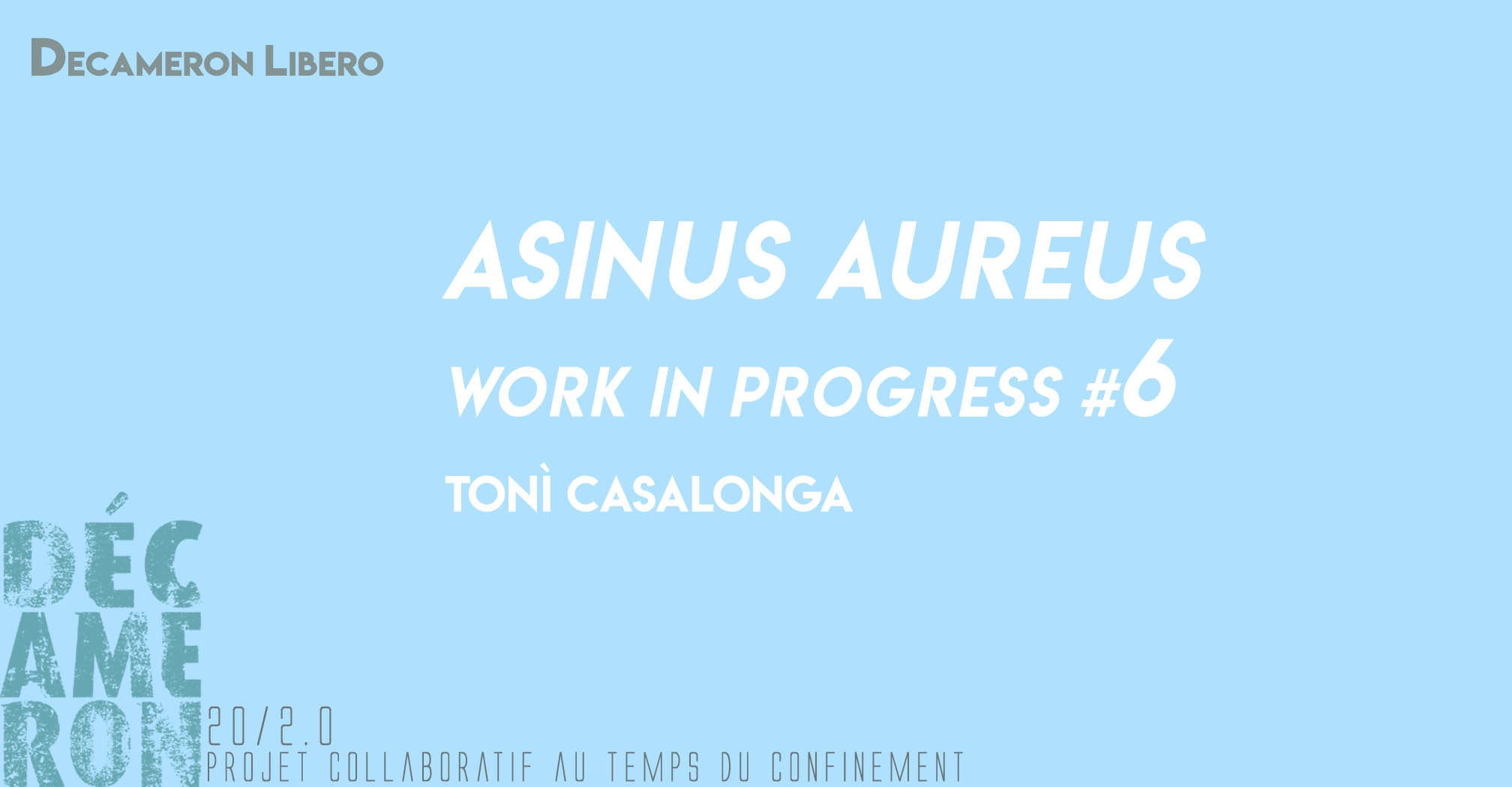 Asinus aureus – Work in progress #6 - Tonì Casalonga