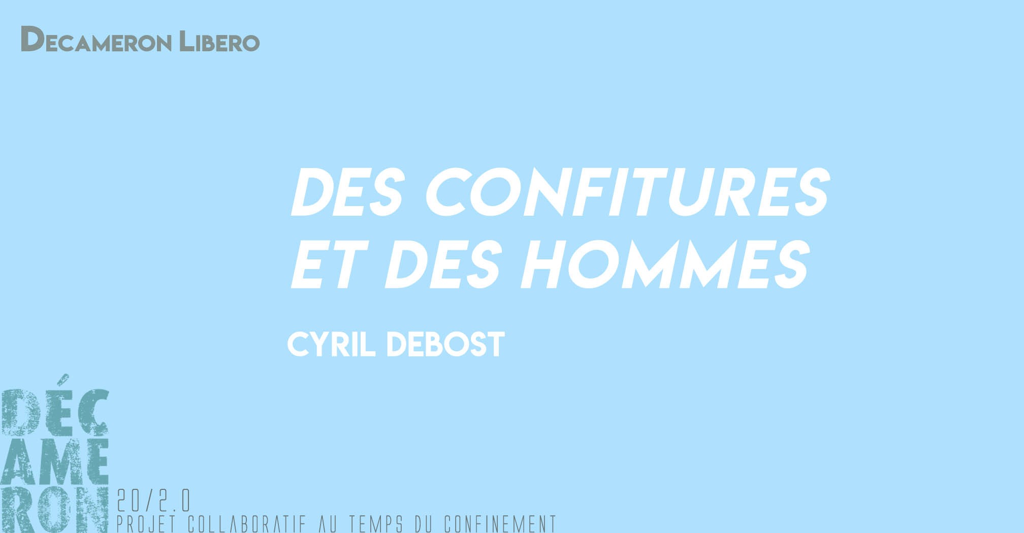 Des confitures et des hommes - Cyril Debost