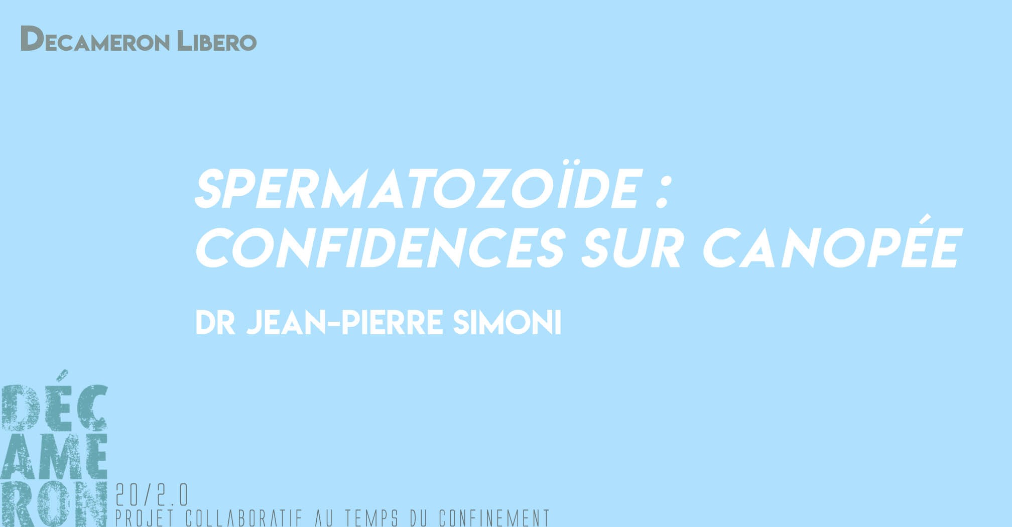 Spermatozoïde : confidences sur canopée - Dr Jean-Pierre Simoni