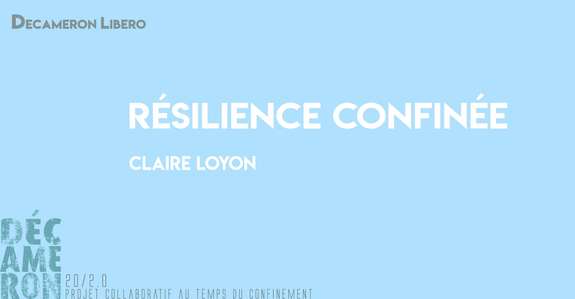 Résilience confinée - Claire Loyon