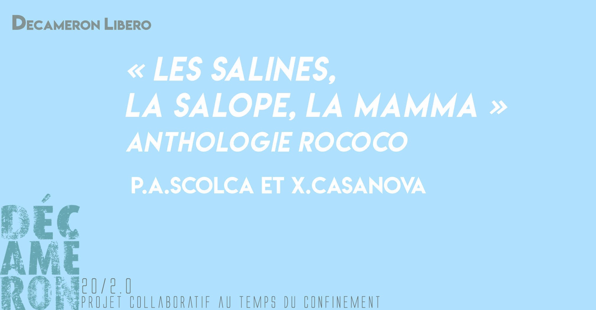 « Les Salines, la salope, la mamma », Anthologie RoCoCo - P.A.Scolca et X.Casanova