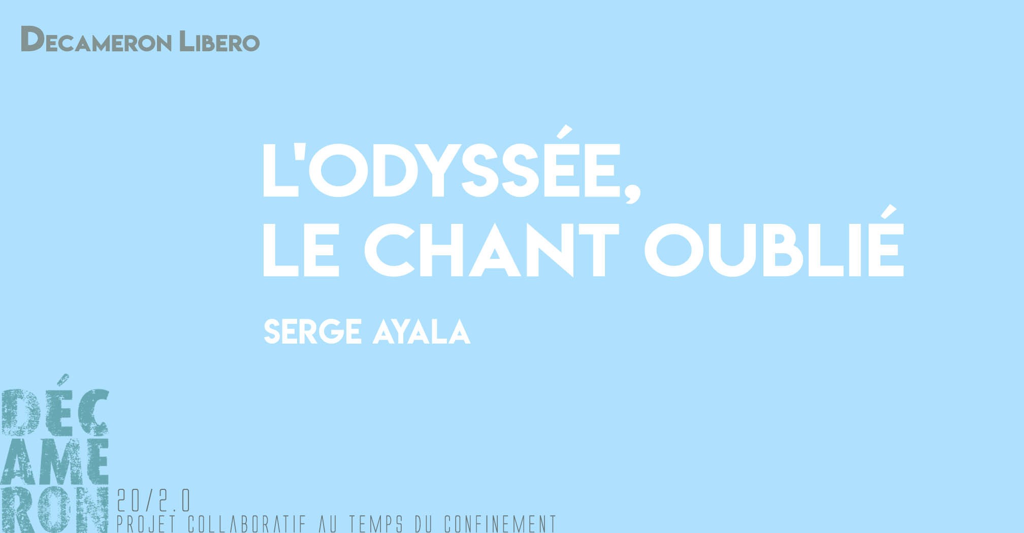 L'Odyssée, le chant oublié - Serge Ayala