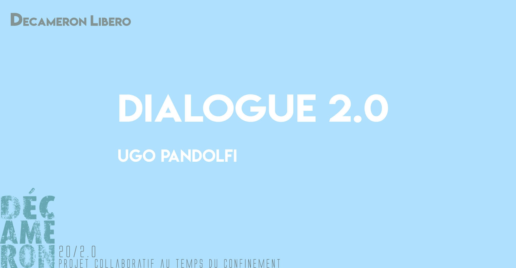 Dialogue 2.0 - Ugo Pandolfi