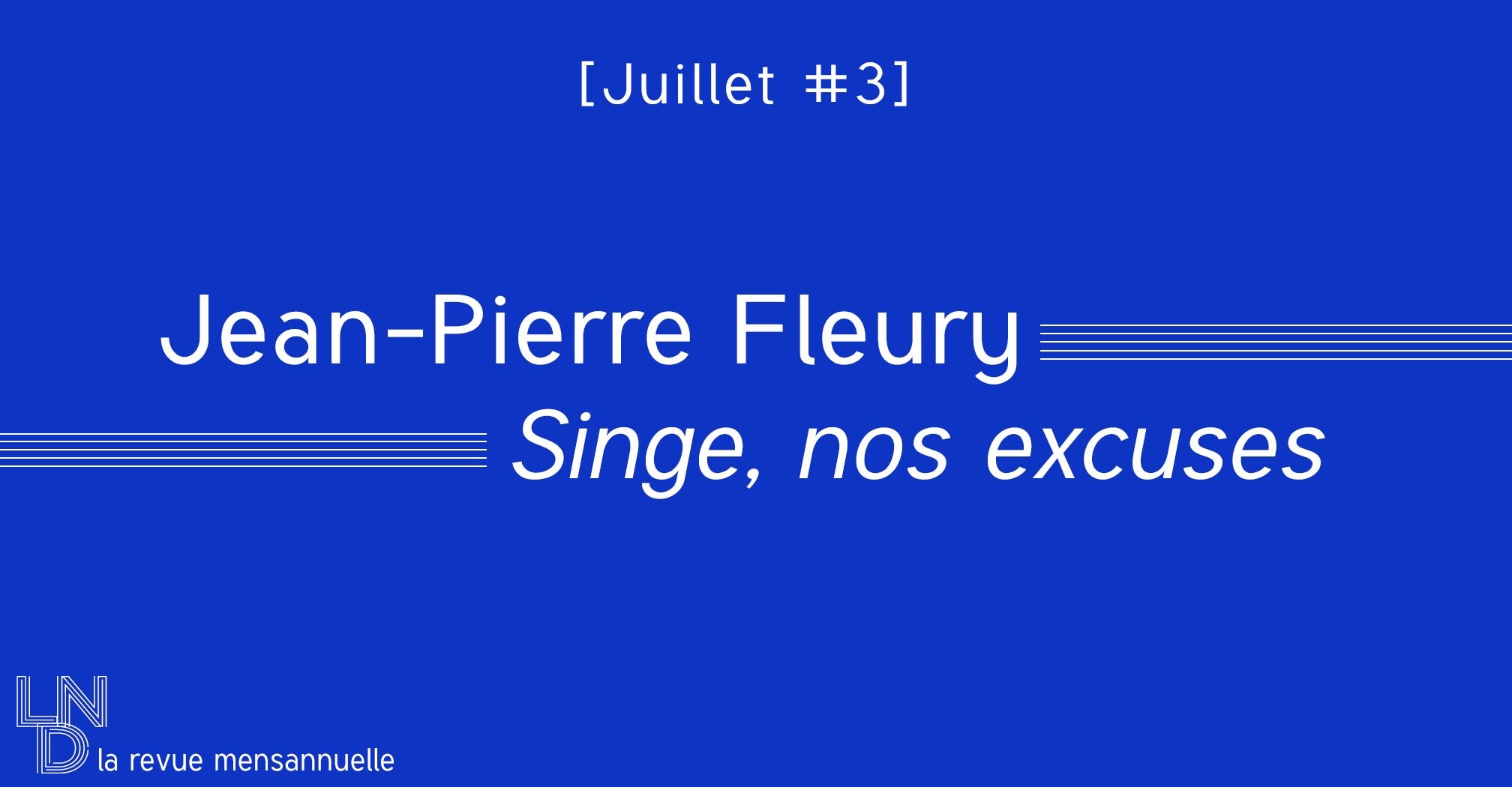 Jean-Pierre Fleury - Singe, nos excuses