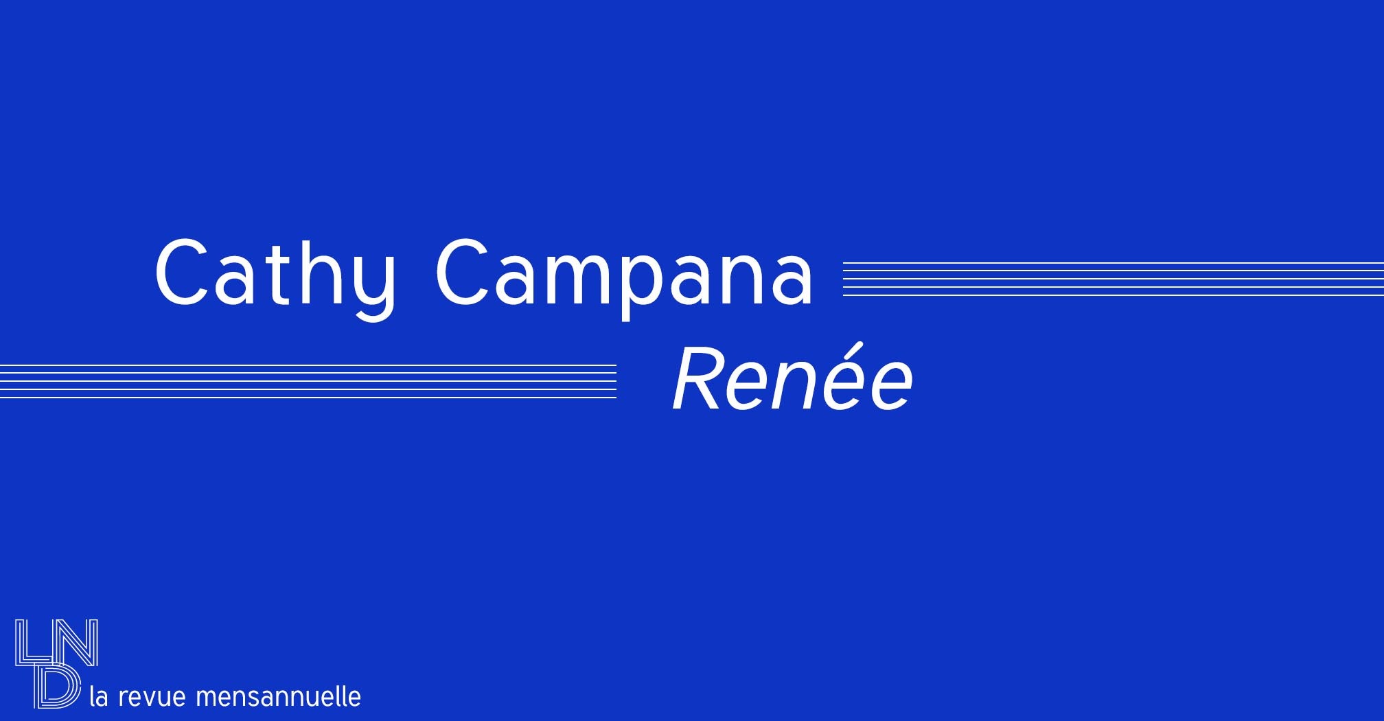 Cathy Campana -  Renée