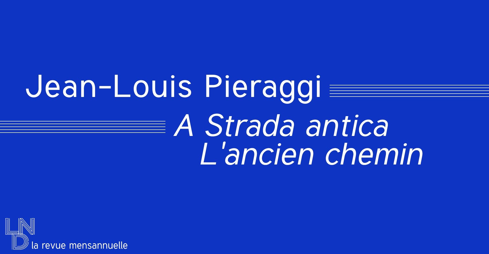 Jean-Louis Pieraggi - A Strada antica - L'ancien chemin