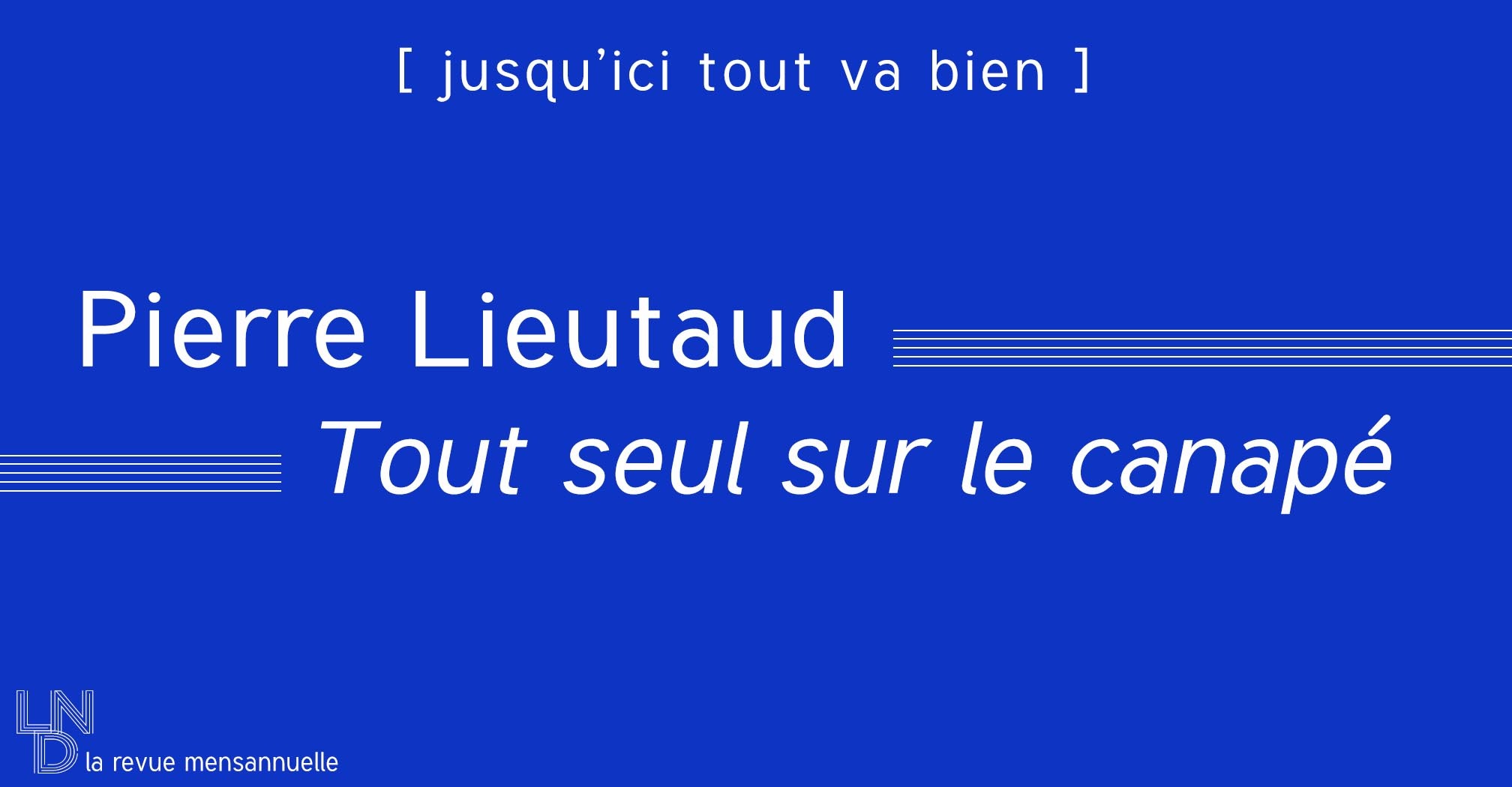 Pierre Lieutaud - Tout seul sur le canapé