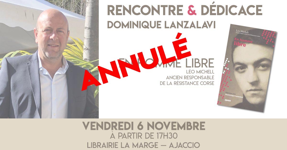 ANNULATION ! Rencontre avec Dominique Lanzalavi à Ajaccio