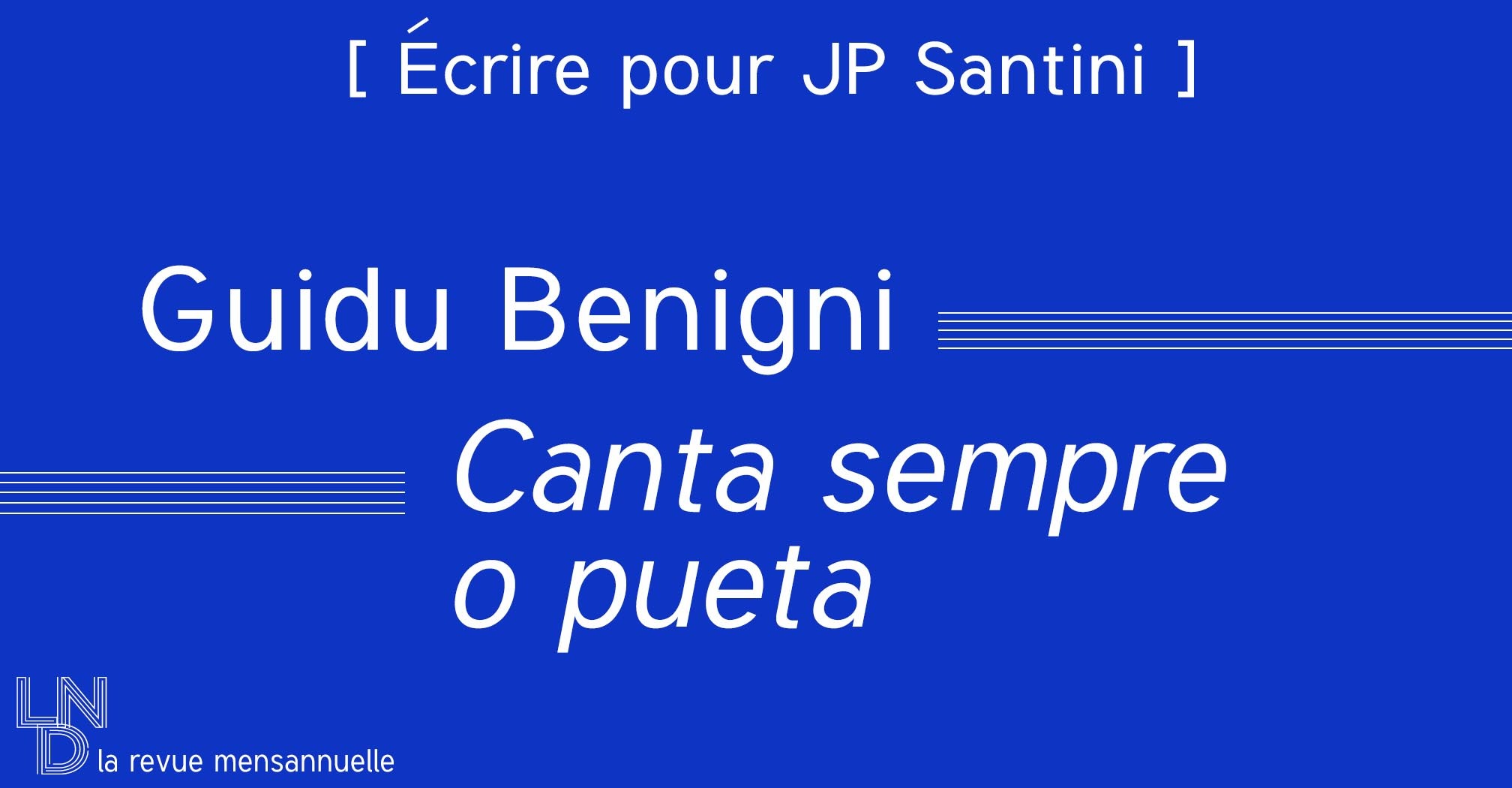 [ Écrire pour JP Santini ] Guidu Benigni – Canta sempre o pueta