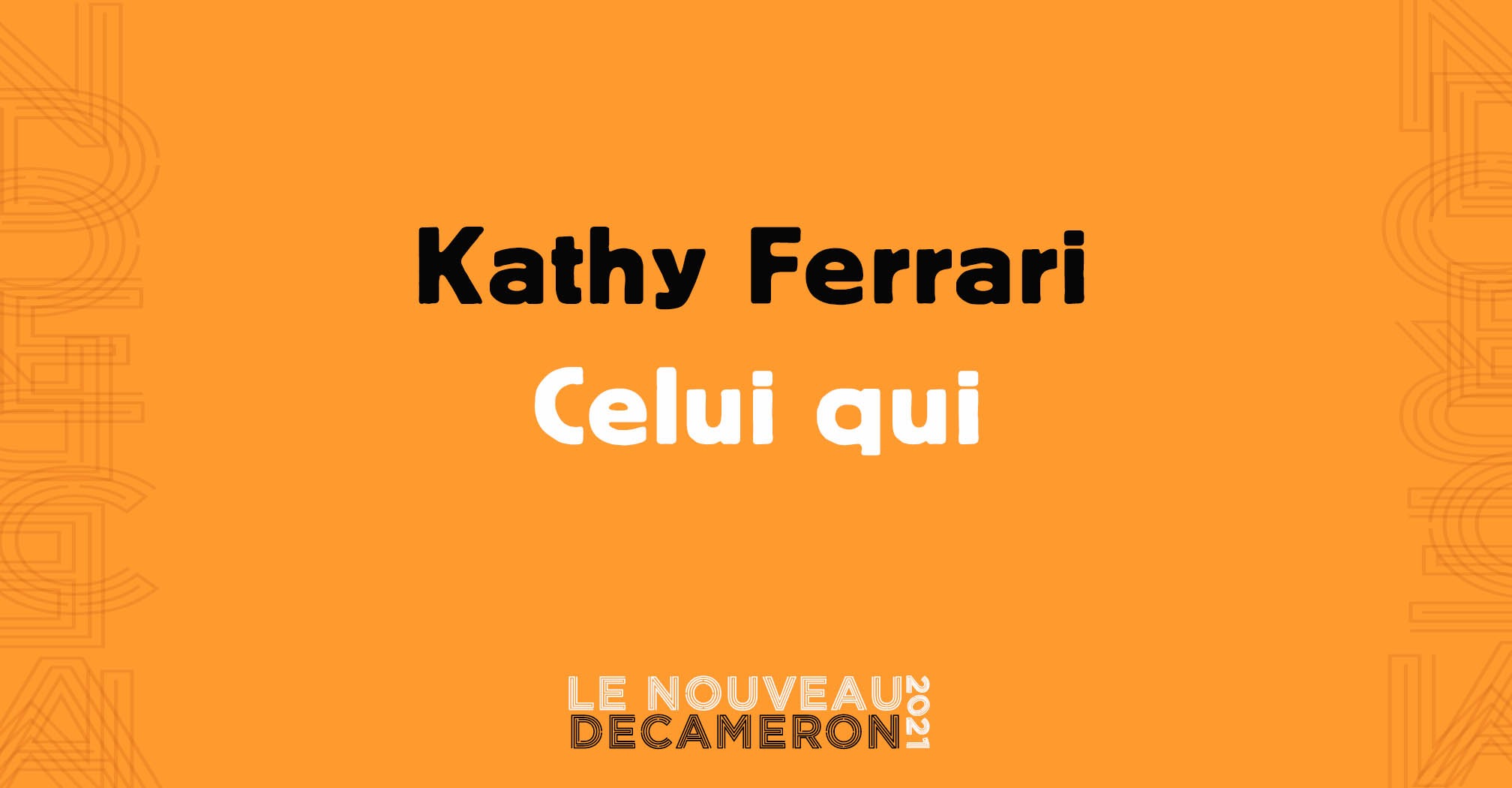 Kathy Ferrari - Celui qui