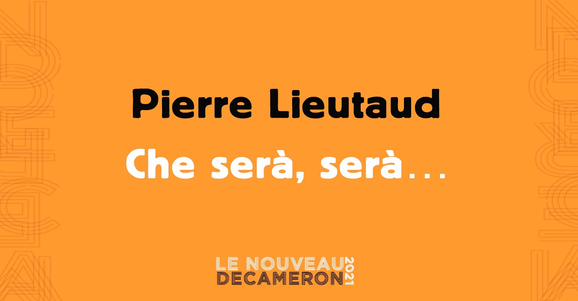Pierre Lieutaud - Che serà, serà…