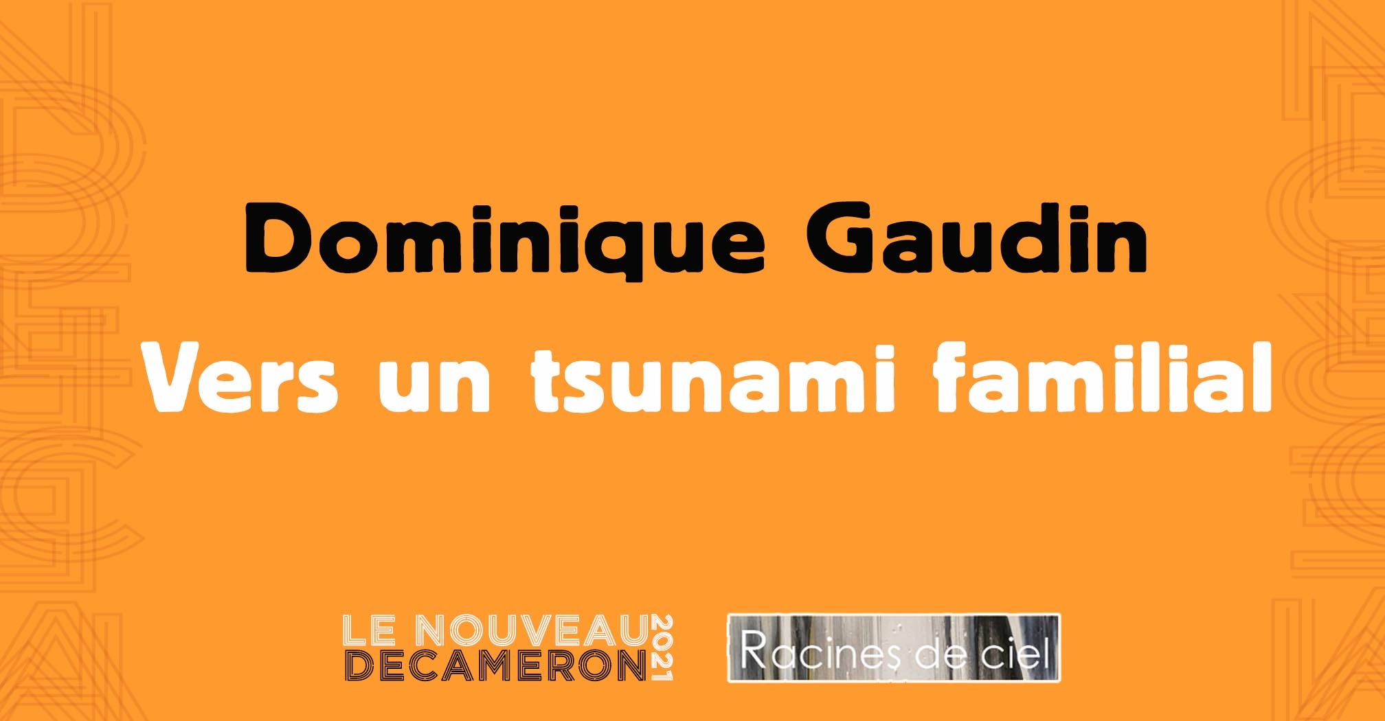 Dominique Gaudin - Vers un tsunami familial