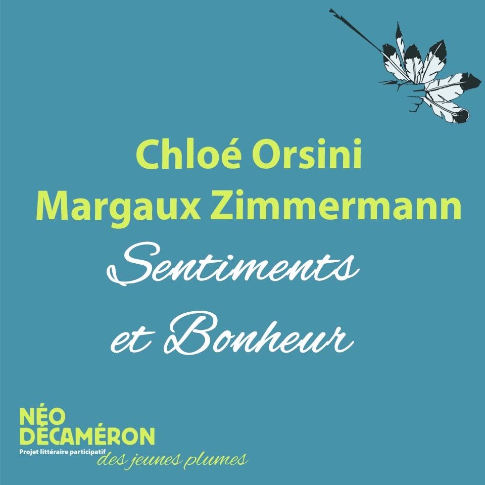 Chloé Orsini et Margaux Zimmermann - Sentiments et Bonheur