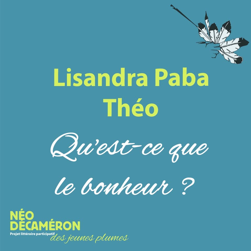 Lisandra Paba et Théo - Qu'est-ce que le bonheur ?